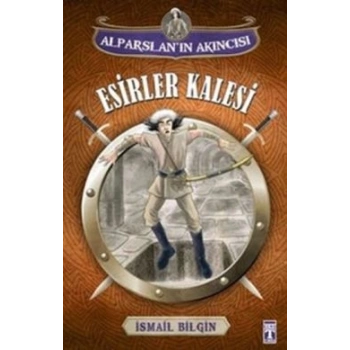 Alparslanın Akıncısı : Esirler Kalesi