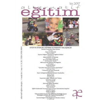 Alternatif Eğitim Dergisi Sayı 6 ;Oyun ve Oyuncak Eğitmde Alternatif Yaklaşım