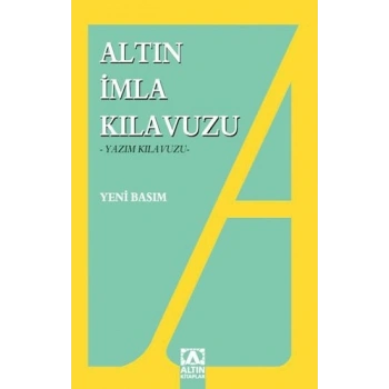 Altın İmla Kılavuzu -Yazım Kılavuzu-