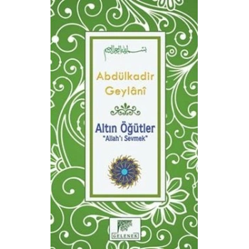Altın Öğütler - Allah’ı Sevmek