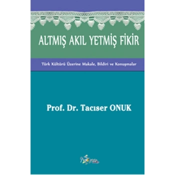 Altmış Akıl Yetmiş Fikir