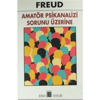 Amatör Psikanalizi Sorunu Üzerine