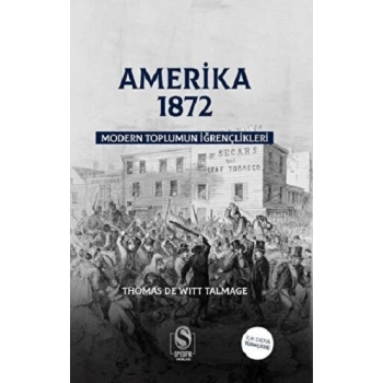 Amerika 1872 Modern Toplumun İğrençlikleri
