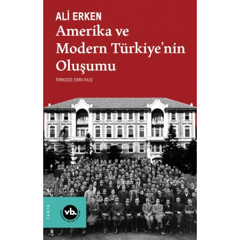 Amerika ve Modern Türkiyenin Oluşumu