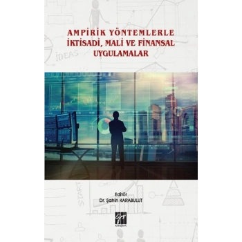 Ampirik Yöntemlerle İktisadi, Mali ve Finansal Uygulamalar