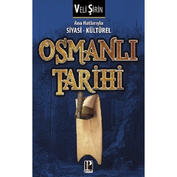 Ana Hatlarıyla Siyasi - Kültürel Osmanlı Tarihi