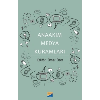 Anaakım Medya  Kuramları