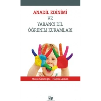 Anadil Edinimi ve Yabancı Dil Öğrenim Kuramları