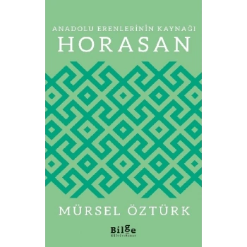 Anadolu Erenlerinin Kaynağı Horasan