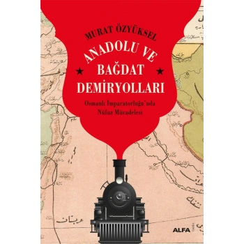 Anadolu ve Bağdat  Demiryolları