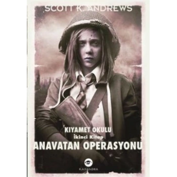 Anavatan Operasyonu - Kıyamet Okulu 2. Kitap