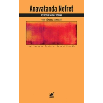 Anavatanda Nefret Yeni Küresel Aşırı Sağ