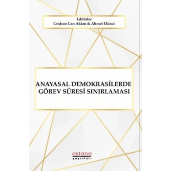 Anayasal Demokrasilerde Görev Süresi Sınırlaması