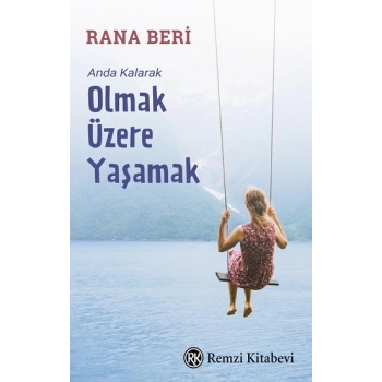 Anda Kalarak Olmak Üzere Yaşamak