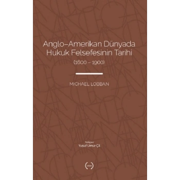 Anglo-Amerikan Dünyada Hukuk Felsefesinin Tarihi (1600-1900)