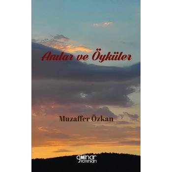 Anılar ve Öyküler