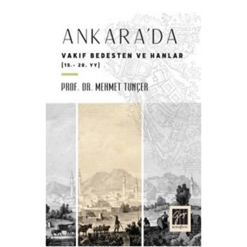 Ankarada Vakıf Bedesten ve Hanlar (15-20.yy)