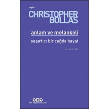 Anlam ve Melankoli