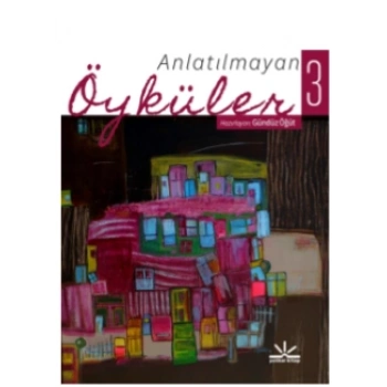 Anlatılmayan Öyküler 3