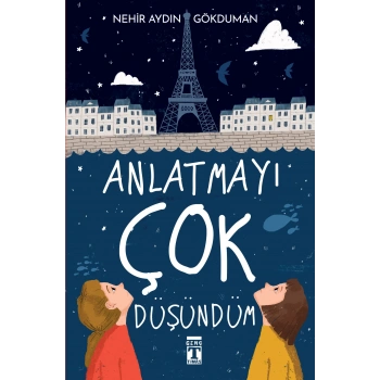 Anlatmayı Çok Düşündüm