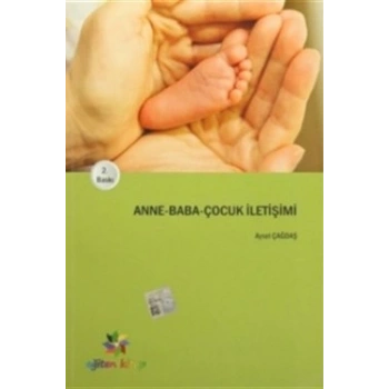 Anne - Baba - Çocuk İletişimi