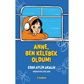 Anne Ben Kelebek Oldum!