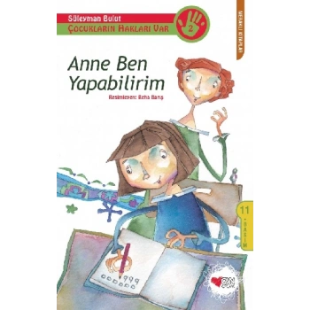 Anne Ben - Yapabilirim Çocukların Hakları Var 2