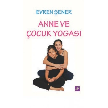 Anne Ve Çocuk Yogası