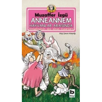 Anneannem Hayvanlar Arasında