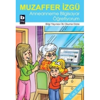 Anneanneme Bilgisayar Öğretiyorum
