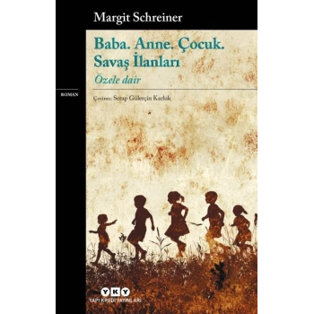 Anneler. Babalar. Erkekler. Sınıf Savaşları;Özele Dair