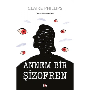 Annem Bir Şizofren