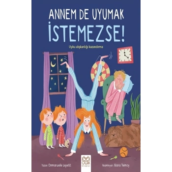 Annem De Uyumak İstemezse!