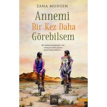 Annemi Bir Kez Daha Görebilsem