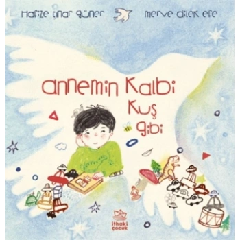 Annemin Kalbi Kuş Gibi