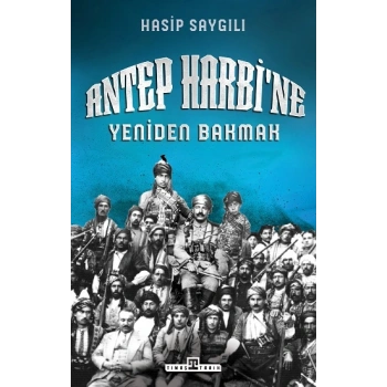 Antep Harbine Yeniden Bakmak