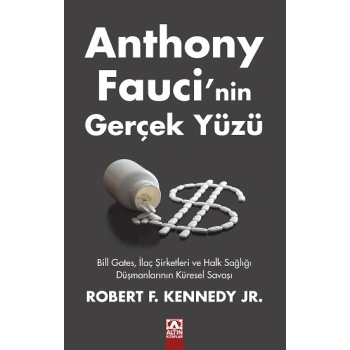 Anthony Fauci’nin Gerçek Yüzü