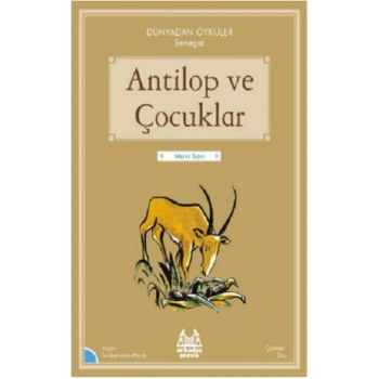 Antilop ve Çocuklar - Dünyadan Öyküler Senegal