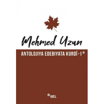 Antolojiya Edebiyata Kurdî - I