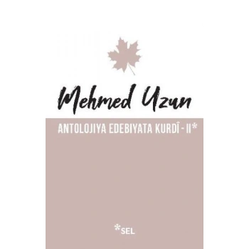 Antolojiya Edebiyata Kurdi - II