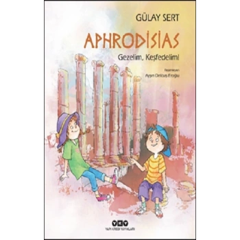 Aphrodisias – Gezelim, Keşfedelim!