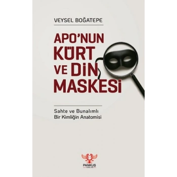 Apo’nun Kürt ve Din Maskesi