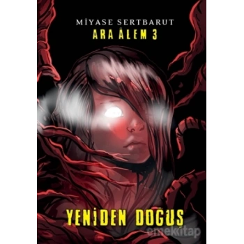Ara Alem 3 : Yeniden Doğuş : Ciltli