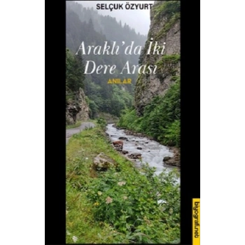 Araklıda İki Dere Arası