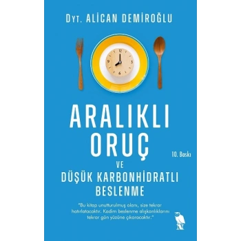 Aralıklı Oruç ve Düşük Karbonhidratlı Beslenme