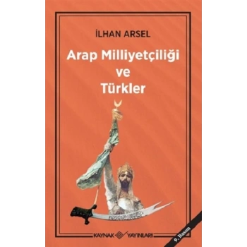 Arap Milliyetçiliği ve Türkler