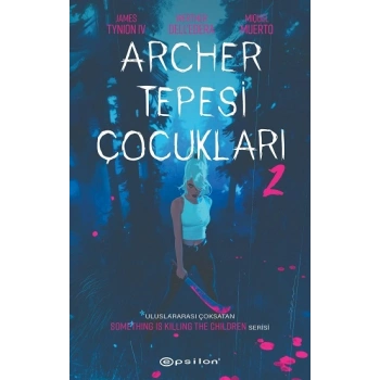 Archer Tepesi Çocukları 2