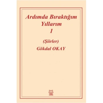 Ardımda Bıraktığım Yıllarım 1