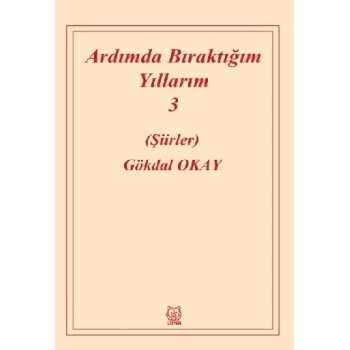 Ardımda Bıraktığım Yıllarım 3