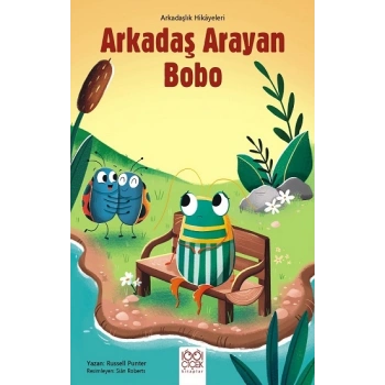 Arkadaş Arayan Bobo – Arkadaşlık Hikayeleri